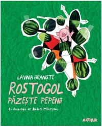 Rostogol păzește pepenii - PB (ISBN: 9786067881684)