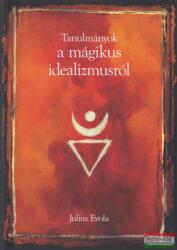 Julius Evola - Tanulmányok a mágikus idealizmusról (ISBN: 9789638783387)