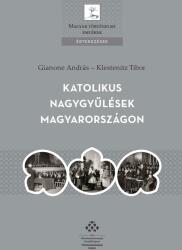 Katolikus nagygyűlések Magyarországon (ISBN: 9789634160595)