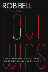 Love Wins: A Book about Heaven Hell and the Fate of Every Person Who Ever Lived (ISBN: 9780062049650)