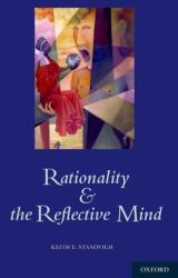 Rationality and the Reflective Mind (ISBN: 9780195341140)