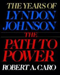The Years of Lyndon Johnson - Robert A. Caro (ISBN: 9780394499734)