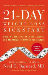 21-Day Weight Loss Kickstart: Boost Metabolism Lower Cholesterol and Dramatically Improve Your Health (ISBN: 9780446583824)