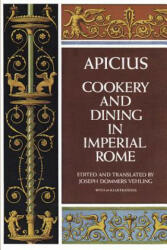 Cooking and Dining in Imperial Rome - Apicius (ISBN: 9780486235639)