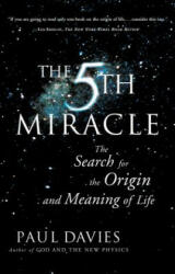 The Fifth Miracle: The Search for the Origin and Meaning of Life (ISBN: 9780684863092)