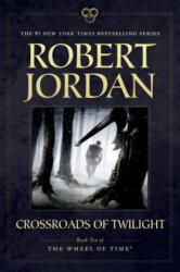 Crossroads of Twilight - Robert Jordan (ISBN: 9780765337818)