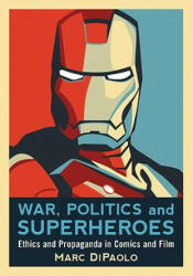 War, Politics and Superheroes - Marc Di Paolo (ISBN: 9780786447183)