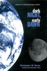 Dark Night, Early Dawn - Christopher M. Bache (ISBN: 9780791446065)