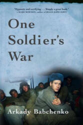 One Soldier's War - Arkady Babchenko, Nick Allen (ISBN: 9780802144034)