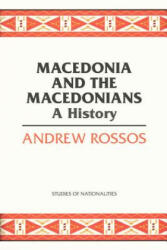Macedonia and the Macedonians: A History (ISBN: 9780817948825)
