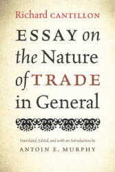Essay on the Nature of Trade in General - CANTILLON (ISBN: 9780865978751)