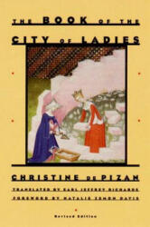 Book of the City of Ladies - Christine de Pizan, Earl Jeffrey Richards, Natalie Zemon Davis (ISBN: 9780892552306)