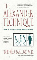 The Alexander Technique - Wilfred Barlow (ISBN: 9780892813858)