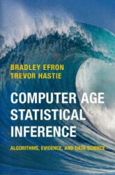 Computer Age Statistical Inference - EFRON BRADLEY (ISBN: 9781107149892)