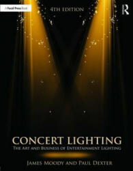 Concert Lighting - James Moody (ISBN: 9781138942912)