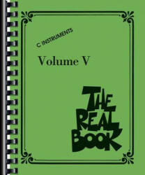 The Real Book: C Instruments - Hal Leonard Publishing Corporation (ISBN: 9781423488484)