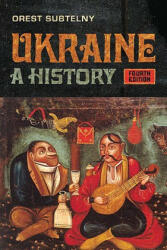 Ukraine - Orest Subtelny (ISBN: 9781442609914)