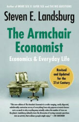 The Armchair Economist - Steven E. Landsburg (ISBN: 9781451651737)