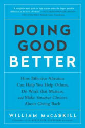 Doing Good Better - William Macaskill (ISBN: 9781592409662)