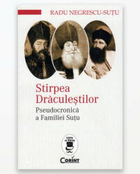 STIRPEA DRACULESTILOR - Pseudocronica a familiei Sutu (ISBN: 9786067931204)