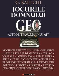 Jocurile Domnului Geo - Autodestrămarea unui mit (ISBN: 9786067116014)