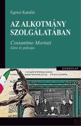 AZ ALKOTMÁNY SZOLGÁLATÁBAN. COSTANTINO MORTATI ÉLETE ÉS PÁLYÁJA (ISBN: 9789636937447)