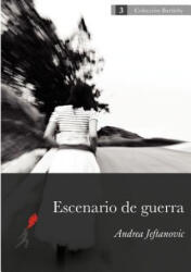 Escenario de Guerra - Andrea Jeftanovic (ISBN: 9789968636094)