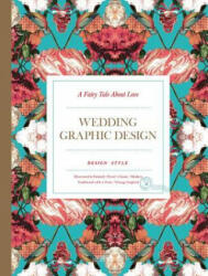 Fairy Tale About Love: Wedding Graphic Design - Xia Jiajia, Yang Ruizhu (ISBN: 9789881468888)