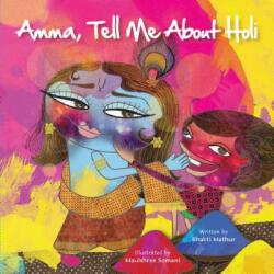 Amma Tell Me about Holi! - Bhakti Mathur (ISBN: 9789881239532)