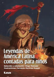 Leyendas de America Latina Contadas Para Ninos - Fernando Martinez Ruppel (ISBN: 9789876343374)