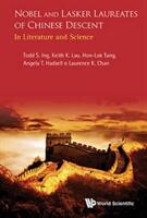 Nobel and Lasker Laureates of Chinese Descent: In Literature and Science (ISBN: 9789814704601)