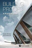 Building Proofs: A Practical Guide (ISBN: 9789814641302)