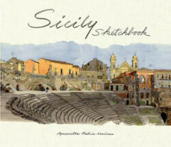 Sicily Sketchbook - Edith de la Heronniere, Fabrice Moireau (ISBN: 9789814610506)