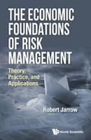 The Economic Foundations of Risk Management: Theory Practice and Applications (ISBN: 9789813147515)