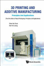 3D Printing and Additive Manufacturing: Principles and Applications - Fifth Edition of Rapid Prototyping (ISBN: 9789813146761)