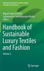 Handbook of Sustainable Luxury Textiles and Fashion - Miguel Angel Gardetti, Subramanian Senthilkannan Muthu (ISBN: 9789812877413)