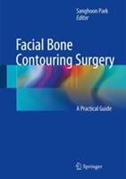Facial Bone Contouring Surgery: A Practical Guide (ISBN: 9789811027253)