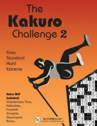 The Kakuro Challenge: Easy, Standard, Hard, Extreme Kakuro Puzzles - Griddlers Team, Shirly Maor, Elad Maor (ISBN: 9789657679401)