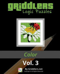 Griddlers Logic Puzzles: Color - Griddlers Team, Rastislav Rehak, Elad Maor (ISBN: 9789657679296)