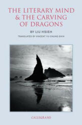 Literary Mind And The Carving Of Dragons - Liu Hsieh (ISBN: 9789629965853)
