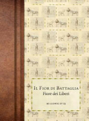 Il Fior di Battaglia - Fiore dei Liberi (ISBN: 9789527157114)