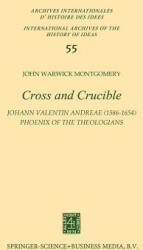 Cross and Crucible Johann Valentin Andreae (ISBN: 9789401020886)