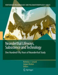 Neanderthal Lifeways, Subsistence and Technology - Nicholas J. Conard, Jürgen Richter (ISBN: 9789400735255)