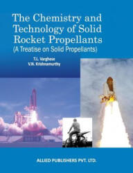 Chemistry and Technology of Solid Rocket Propellants - T. L. Varghese, V. N. Krishnamurthy (ISBN: 9789385926334)