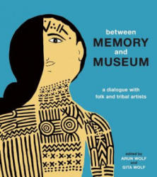 Between Memory and Museum - Gita Wolf (ISBN: 9789383145294)