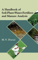 Handbook of Soil-Plant-Water-Fertilizer and Manure Analysis - M. V. Durani (ISBN: 9789381450185)