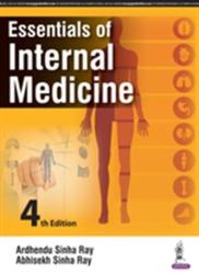 Essentials of Internal Medicine - Sinha Ardhendu Ray, Sinha Abhisekh Ray (ISBN: 9789352700721)