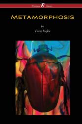 METAMORPHOSIS (Wisehouse Classics Edition) - Franz Kafka (ISBN: 9789176371084)