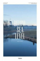 Below Sea Level: The Netherlands in Photographs - Ewout Huibers (ISBN: 9789089896551)