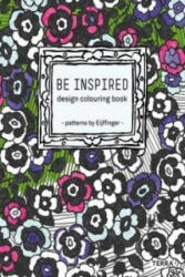 Be Inspired: Design Colouring Book - Patterns by Eijffinger - Eijffinger (ISBN: 9789089896247)
